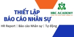 Một số lưu ý khi làm báo cáo nhân sự tự động