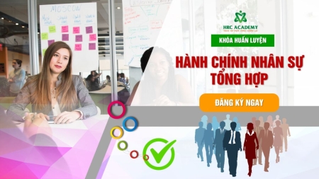 Khóa Đào Tạo - Hành Chính Nhân Sự Tổng Hợp